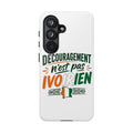 Phone Case — "Découragement n'est pas Ivoirien" Ivory Coast Pride Protective Cover